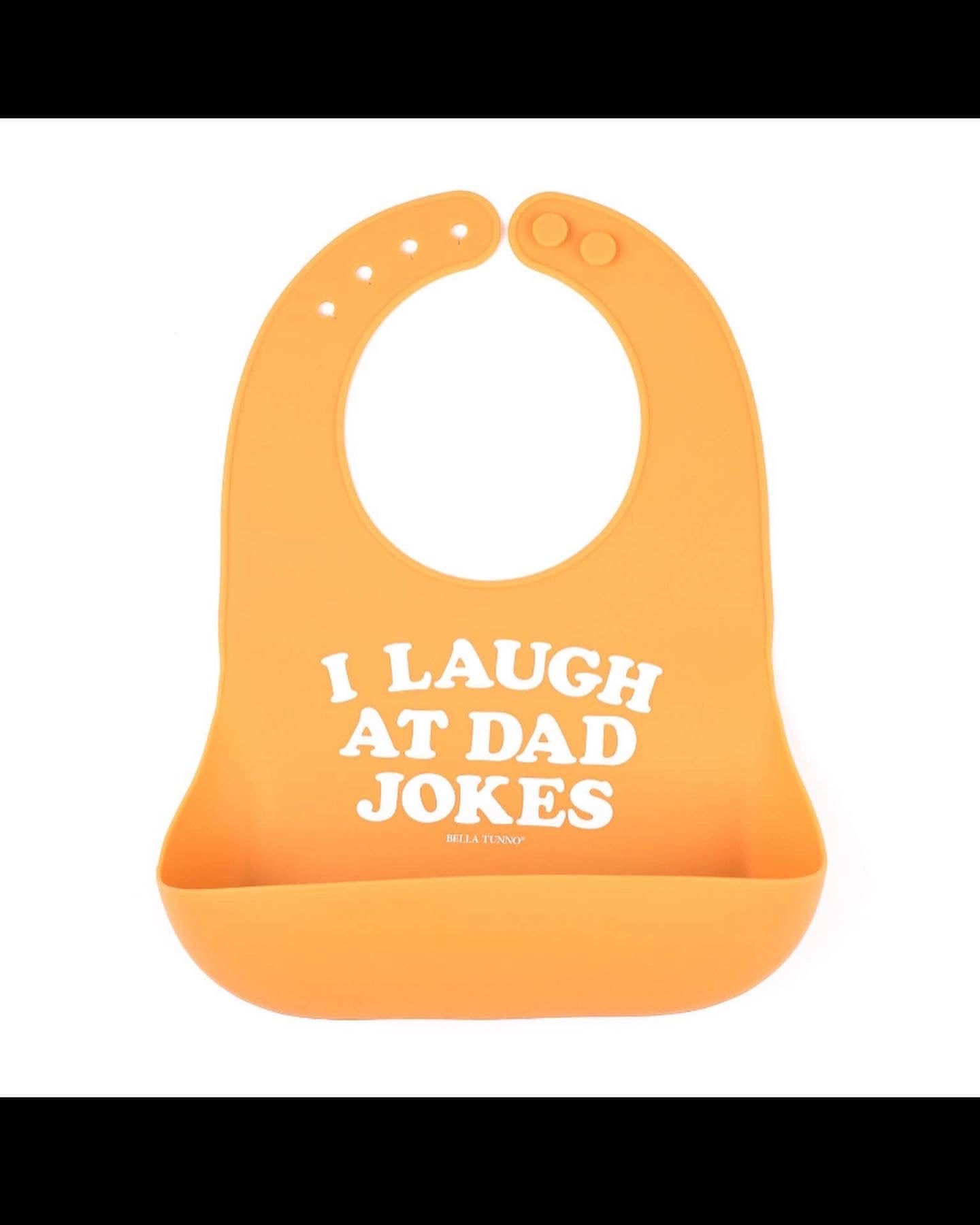 I Laugh At Dad Jokes Bib